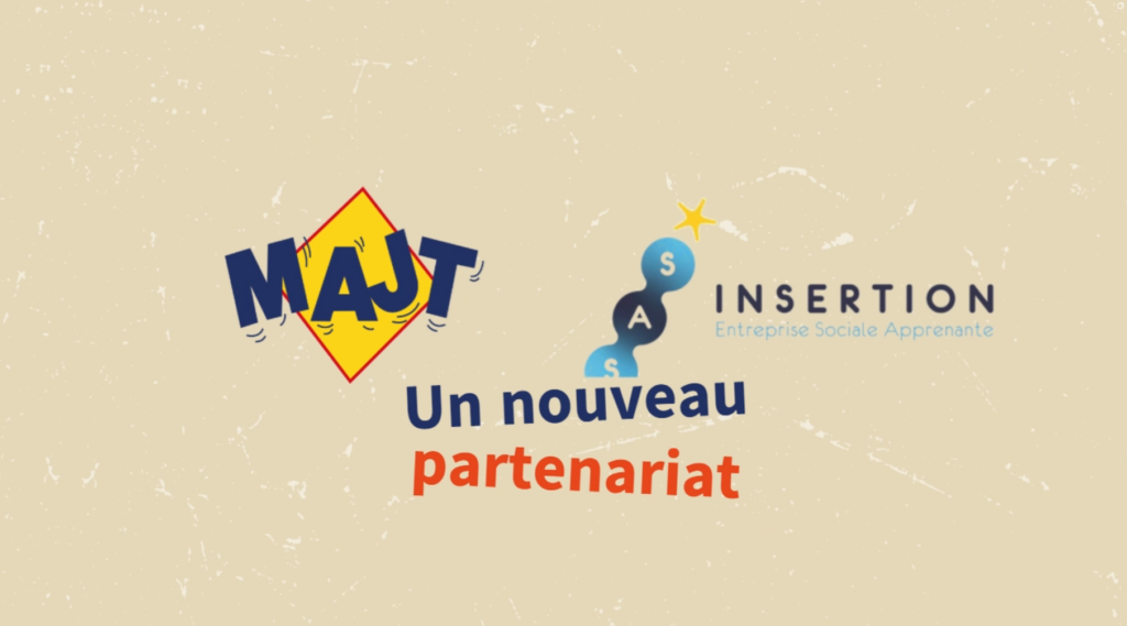 Le partenariat SAS Insertion x MAJT